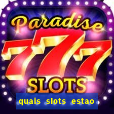 quais slots estao pagando agora